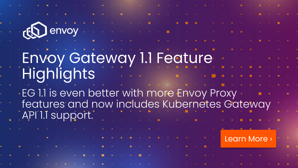 Envoy%20Gateway%201.1%20Feature%20Highlights