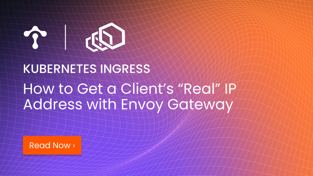 Client Connector Ip How to Get a Client’s “Real” IP Address with Envoy Gateway