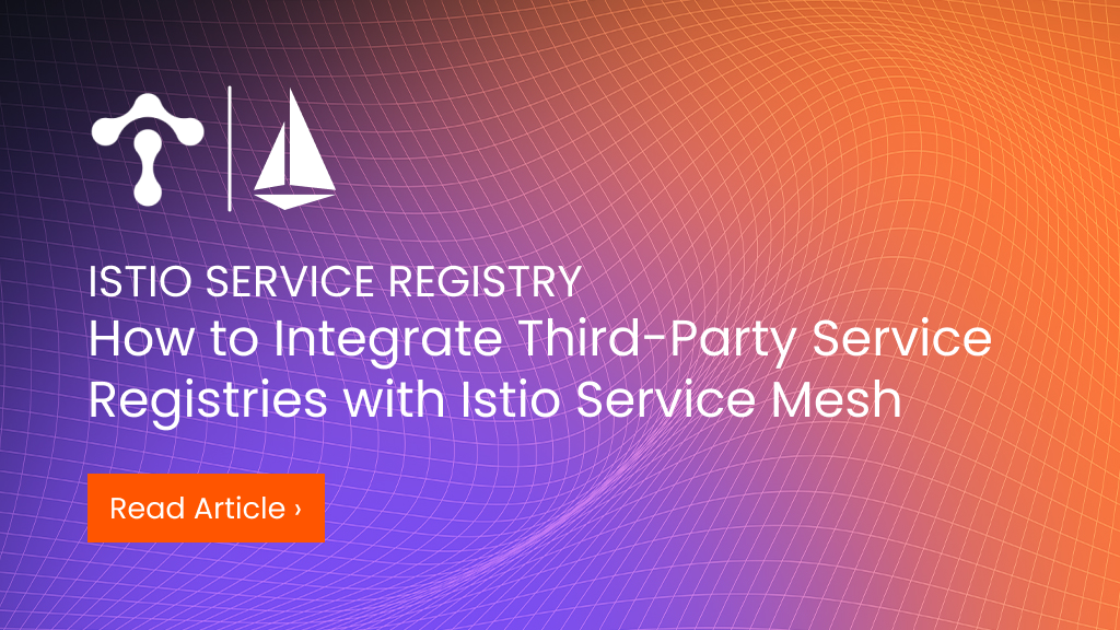 How%20to%20Integrate%20Third-Party%20Service%20Registries%20with%20Istio%20Service%20Mesh