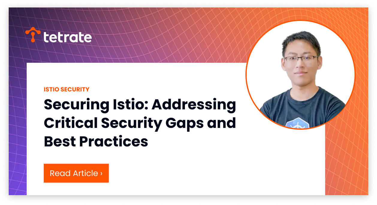 Securing%20Istio%3A%20Addressing%20Critical%20Security%20Gaps%20and%20Best%20Practices