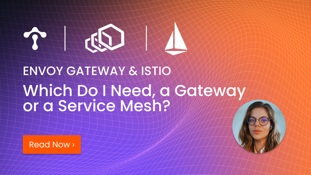 Which%20Do%20I%20Need%2C%20a%20Gateway%20or%20a%20Service%20Mesh%3F