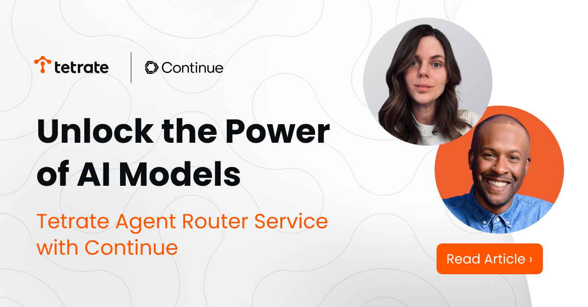 Unlock the Power of AI Models: Tetrate Agent Router Service with Continue
