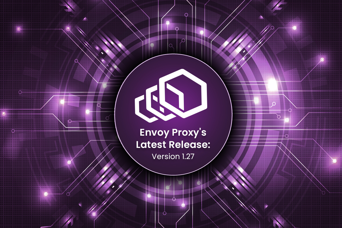 Exploring%20Envoy%20Proxy%E2%80%99s%20Latest%20Release%3A%20Version%201.27
