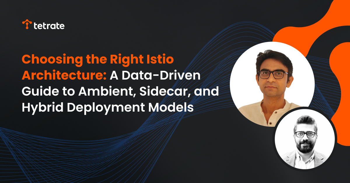 Choosing%20the%20Right%20Istio%20Architecture:%20A%20Data-Driven%20Guide%20to%20Ambient,%20Sidecar,%20and%20Hybrid%20Deployment%20Models