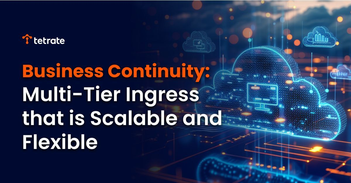Business%20Continuity%3A%20Multi-Tier%20Ingress%20that%20is%20Scalable%20and%20Flexible
