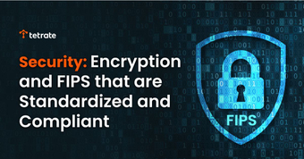 Security%3A%20Encryption%20and%20FIPS%20that%20are%20Standardized%20and%20Compliant