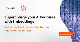 Supercharge your AI Features with Embeddings using Tetrate Agent Router Service