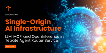 Single-Origin AI Infrastructure: LLM, MCP, and OpenInference in Tetrate Agent Router Service