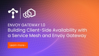 Building%20Client-Side%20Availability%20and%20Resiliency%20with%20a%20Service%20Mesh%20and%20Envoy%20Gateway