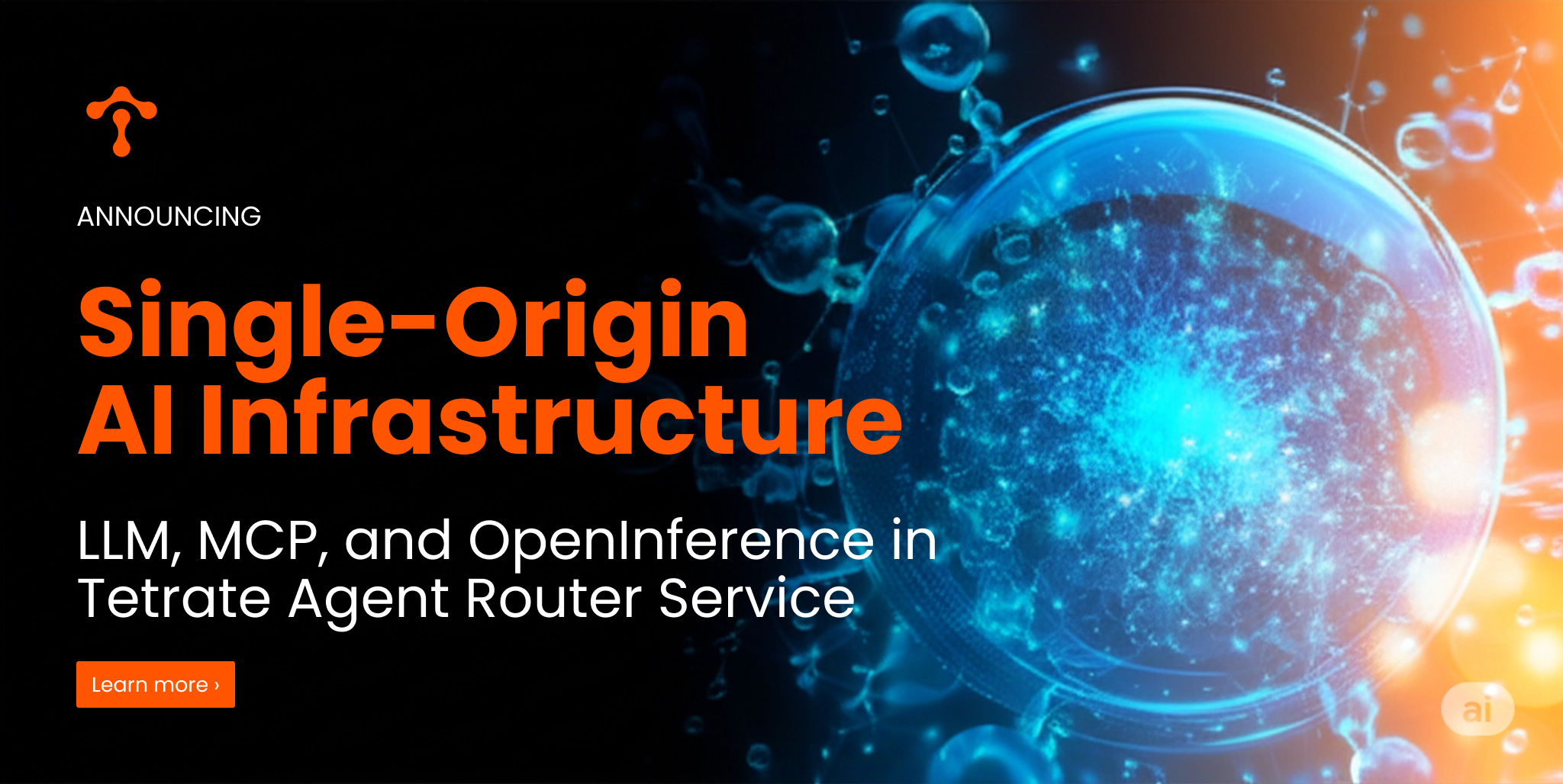 Single-Origin AI Infrastructure: LLM, MCP, and OpenInference in Tetrate Agent Router Service
