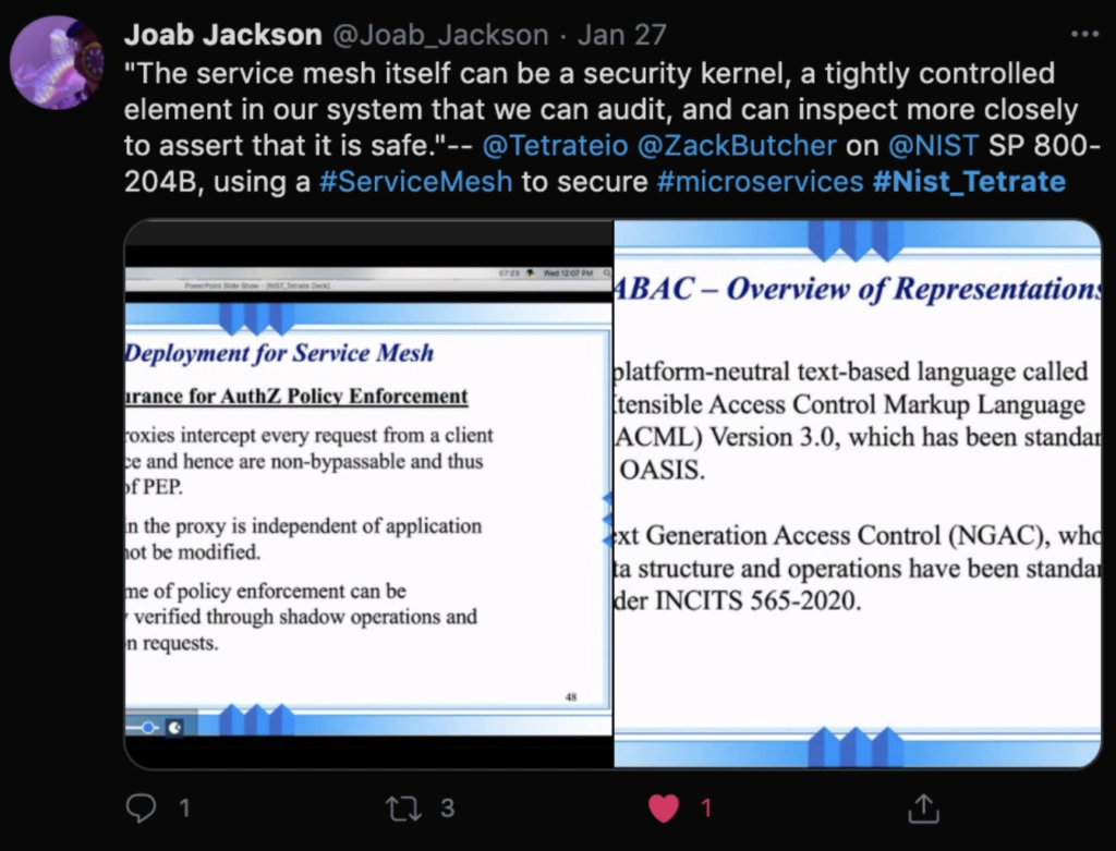 Zack Butcher "The service mesh itself can be a kernel, a tightly controlled element of our system that we can audit and inspect more closely to assert that it is safe."