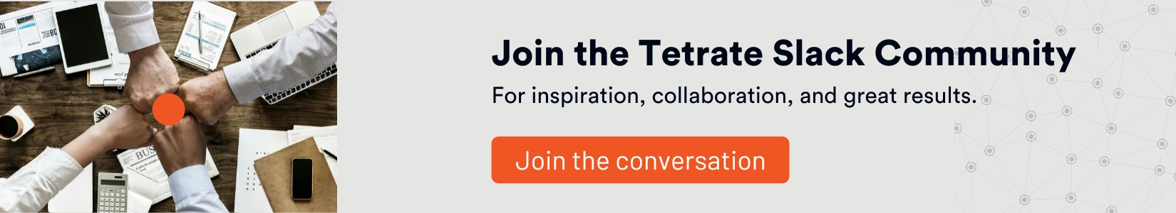 Join the Tetrate Community