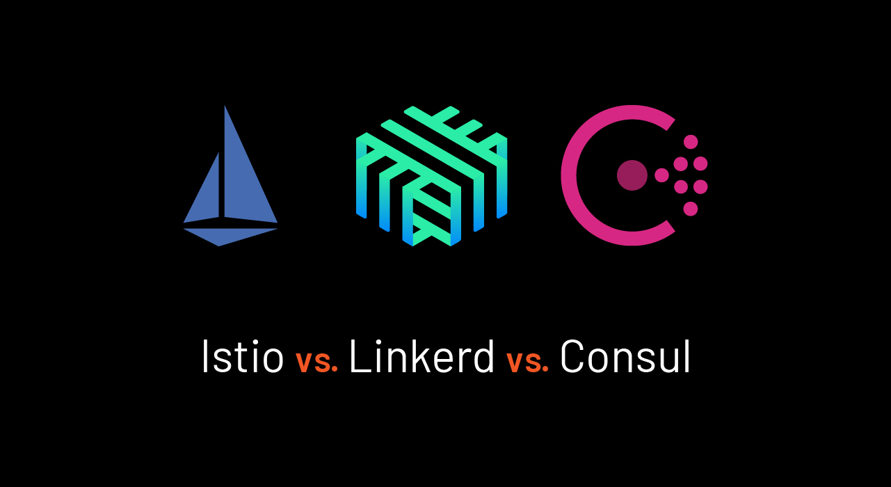 Istio vs Linkerd vs Consul