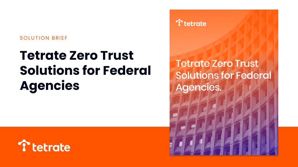 Tetrate Zero Trust Solutions for Federal Agencies