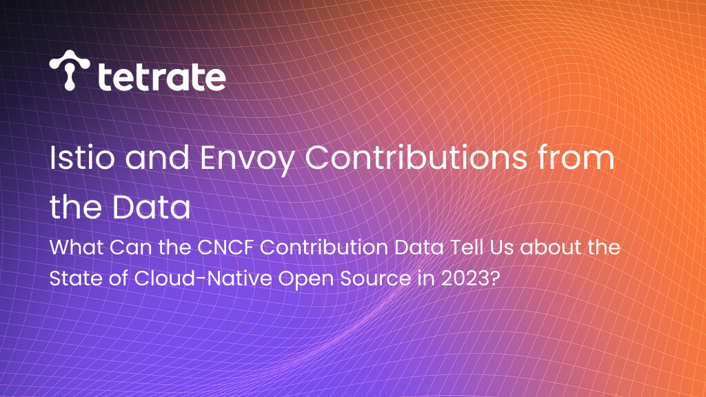 Istio and Envoy Contributions from the Data