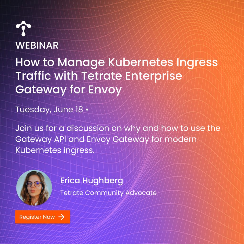 How to Manage Kubernetes Ingress Traffic with Tetrate Enterprise Gateway for Envoy