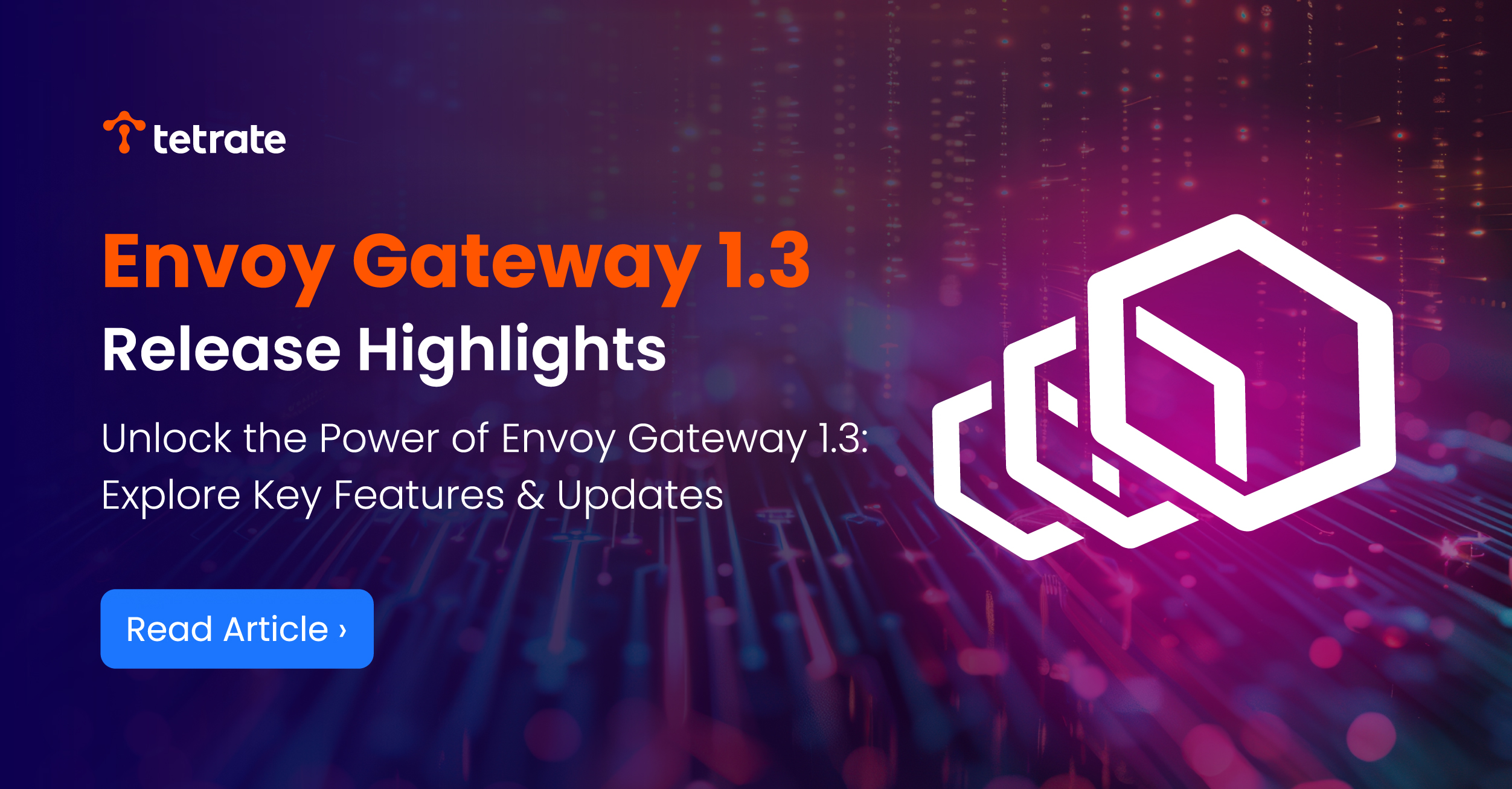 Envoy Gateway 1.3 Release Highlights